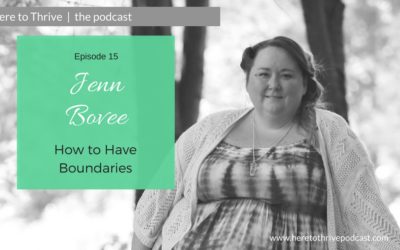 #5 – Boundaries with Guest Jenn Bovee