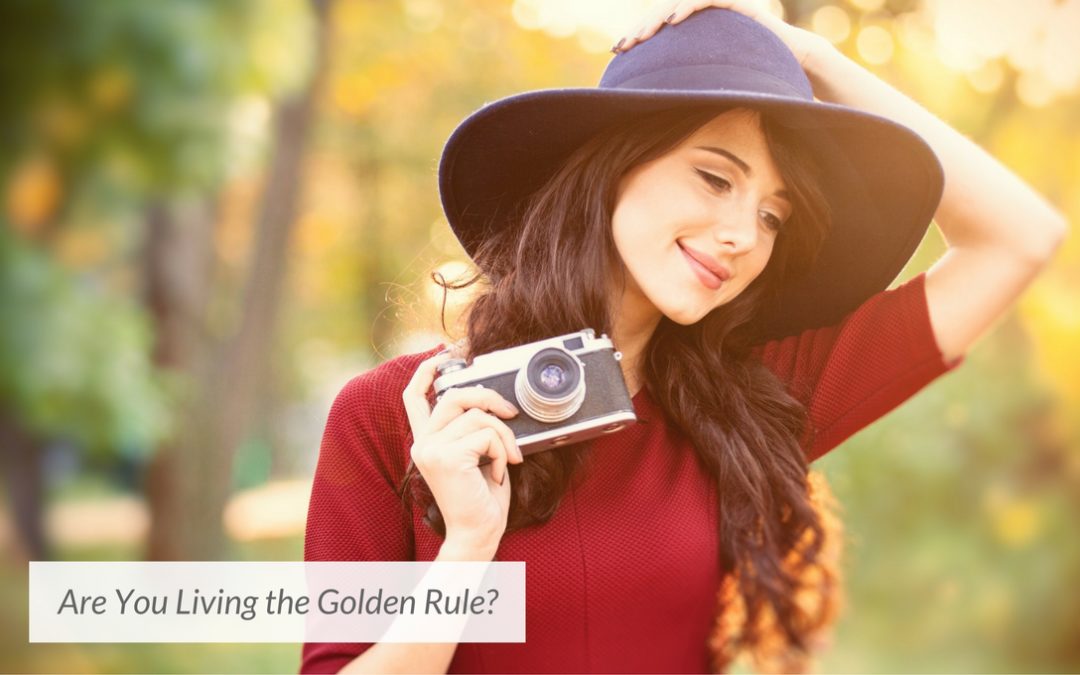 Are You Living the Golden Rule?