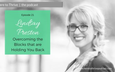 #21: Lindsay Preston on Overcoming the Blocks that are Holding You Back