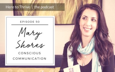 #50. Mary Shores – Conscious Communication