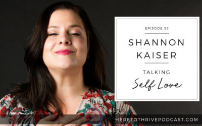 #55. Shannon Kaiser on Self-Love