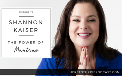 #79. Shannon Kaiser: The Power of Mantras