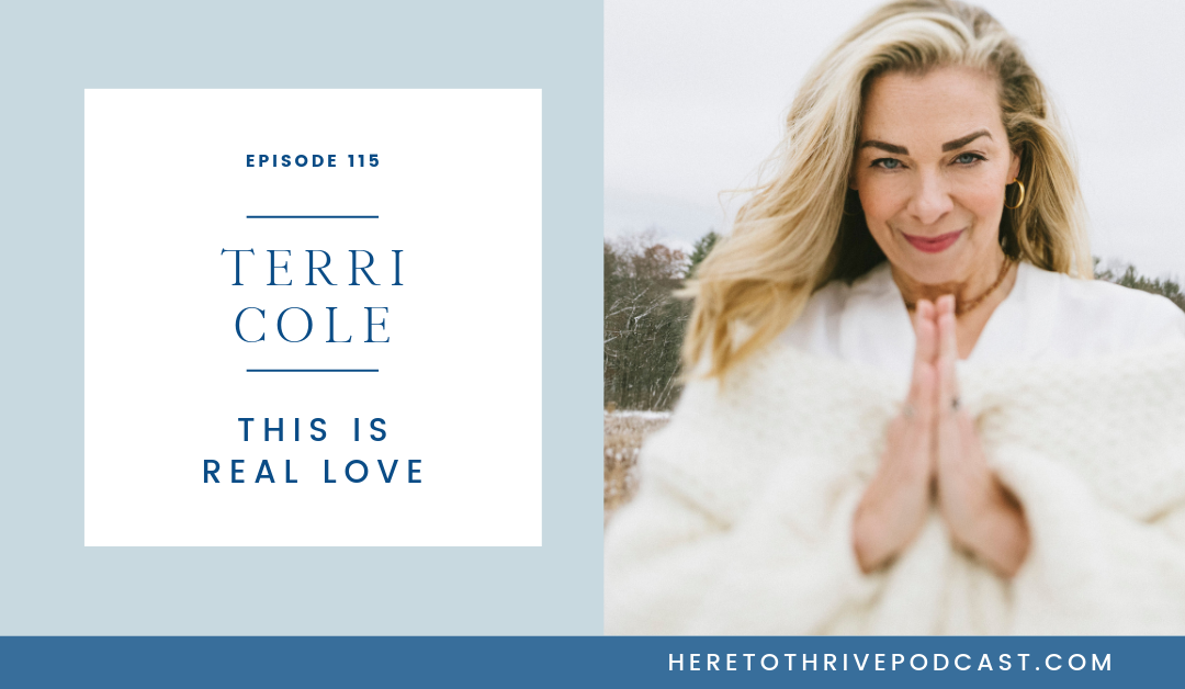 #115. Terri Cole: This is Real Love