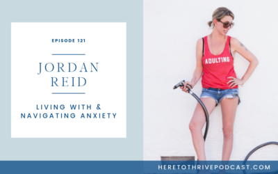 #121. Jordan Reid of Ramshackle Glam: Living With & Navigating Anxiety