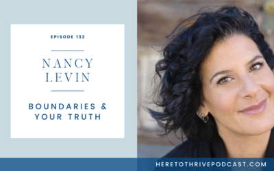 #132. Nancy Levin: Boundaries & Your Truth